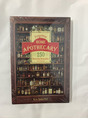 Forgotten Home Apothecary : 250 Powerful Remedies at Your Fingertips: 250 Powerful Remedies at Your Fingertips