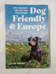 Dog-Friendly Europe: Epic holidays for you and your hound