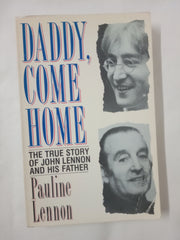 Daddy Come Home: True Story of John Lennon and His Father