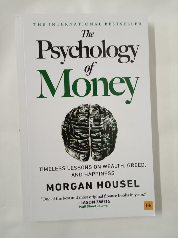 The Psychology of Money: Timeless lessons on wealth, greed, and happiness