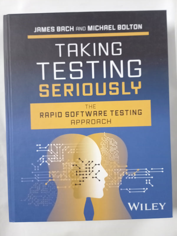 Taking Testing Seriously: The Rapid Software Testing Approach