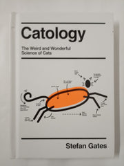 Catology: The Weird and Wonderful Science of Cats *Signed*