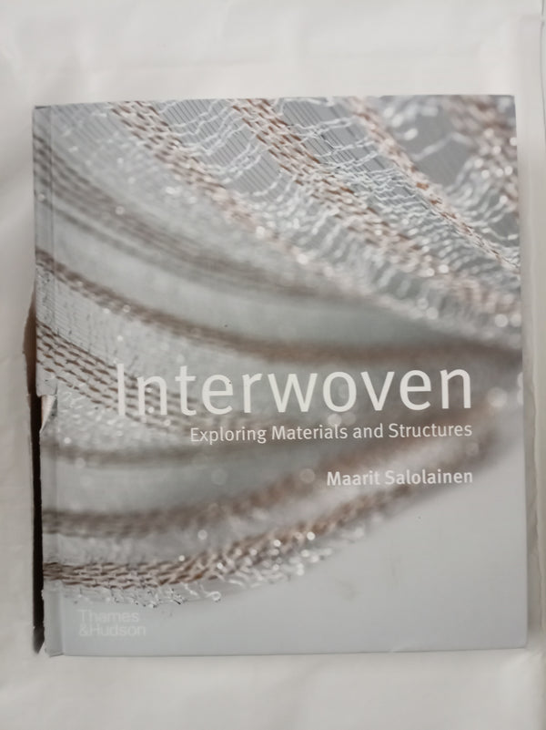 Interwoven: Exploring Materials and Structures *Damaged*