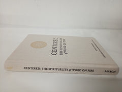 Centered: The Spirituality of Word on Fire