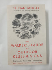 The Walker's Guide to Outdoor Clues and Signs: The bestselling classic that transforms how you see the world around you - a must-read for all nature lovers