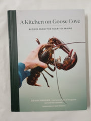 A Kitchen on Goose Cove: Recipes from the Heart of Maine