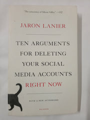Ten Arguments for Deleting Your Social Media Accounts Right Now