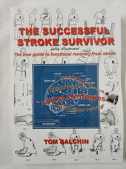 The Successful Stroke Survivor: The Now Guide to Functional Recovery After Stroke