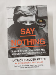 SAY NOTHING: The Internationally Bestselling True Story Of Murder and Memory In Northern Ireland