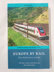 Europe by Rail: The Definitive Guide (18th edition)