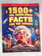 1500+ Fun, Mindblowing Facts For The Curious: Intriguing Trivia and Quiz Facts about Science, History, and the World Around Us, Perfect for Curious Minds