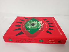 The World of Italian Folk Magic: Magical and herbal cures from the wise women of Italy