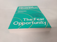 The Fear Opportunity: How Feeling Your Fear Builds Strength and Confidence – Inspiration From an Olympic Gold Medallist