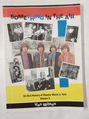 Something in the Air - The Beat Goes on (v.2) (An Oral History of Popular Music in York)