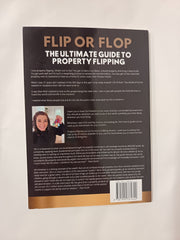Flip or Flop: The Ultimate Guide To Property Flipping. Expert insights into buyi