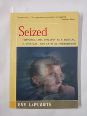 Seized: Temporal Lobe Epilepsy as a Medical, Historical, and Artistic Phenomenon