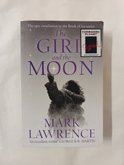 The Girl and the Moon: *SIGNED*Final Book in the stellar new series from bestselling fantasy author of PRINCE OF THORNS and RED SISTER (Book of the Ice)