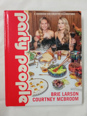 Party People: A Cookbook for Creative Celebrations