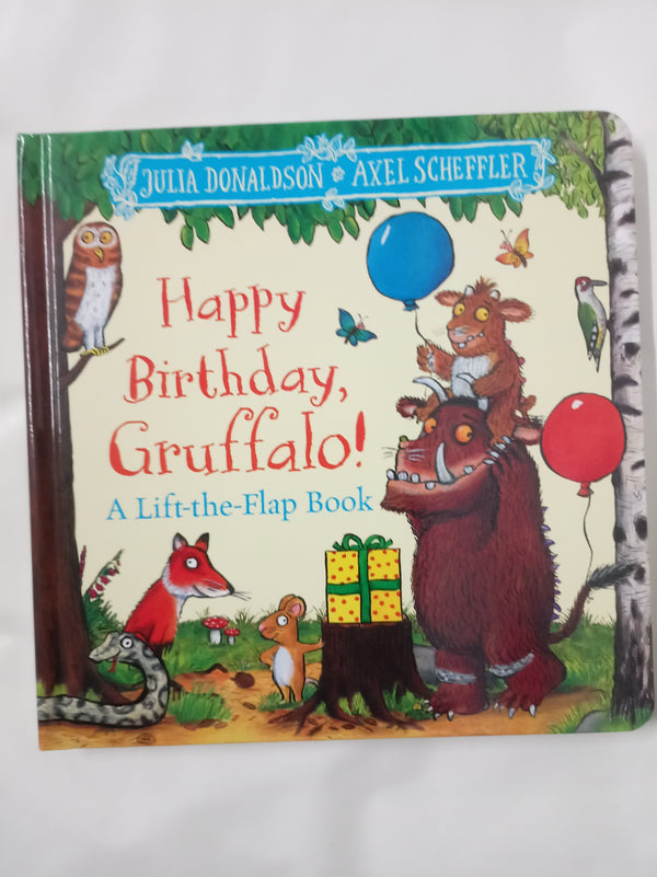 Happy Birthday, Gruffalo!: A lift-the-flap book with a pop-up ending!