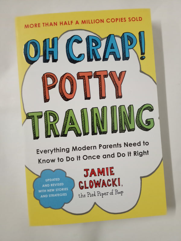 Oh Crap! Potty Training