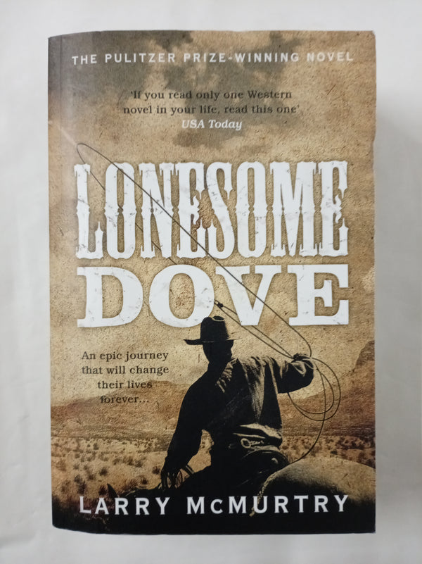 Lonesome Dove: The Pulitzer Prize Winning Novel Set in the American West (Lonesome Dove, 3)