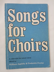 Songs for Choirs: A Collection for Mixed Voices x 5