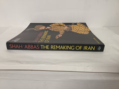 Shah Abbas: The Remaking of Iran