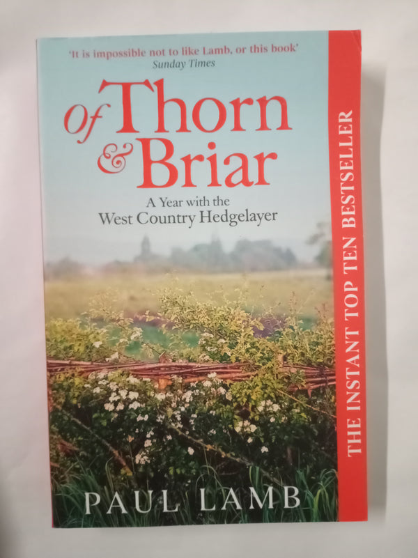Of Thorn & Briar: A Year with the West Country Hedgelayer