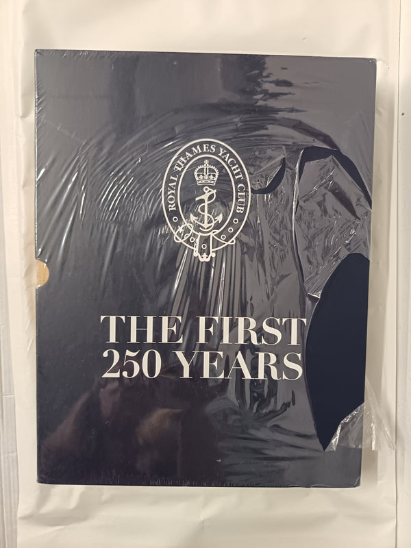 The Royal Thames Yacht Club: The First 250 Years
