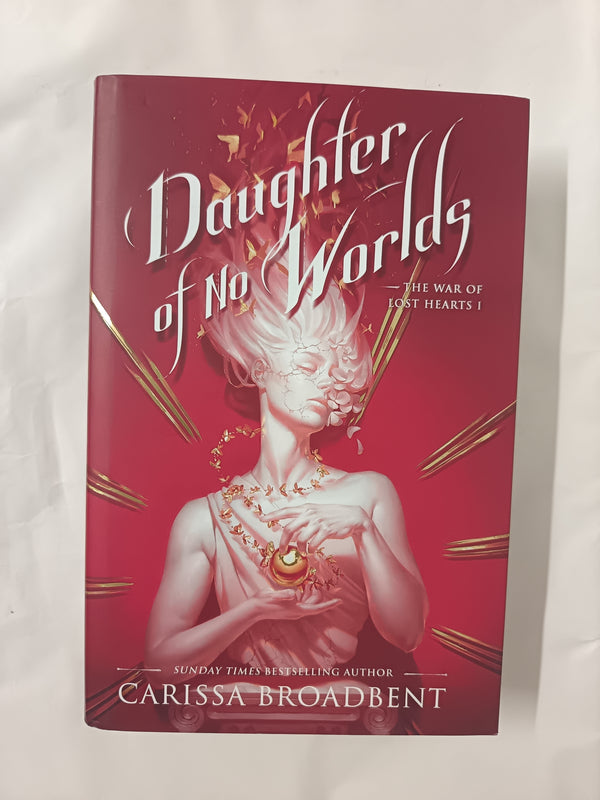 Daughter of No Worlds: From the Sunday Times bestselling author of the Crowns of Nyaxia series (The War of Lost Hearts, 1)