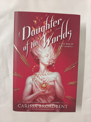 Daughter of No Worlds: From the Sunday Times bestselling author of the Crowns of Nyaxia series (The War of Lost Hearts, 1)