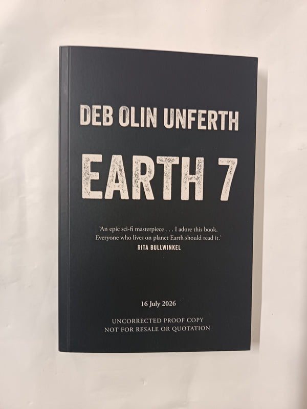 Earth 7 by Deb Olin Unferth - Uncorrected Proof