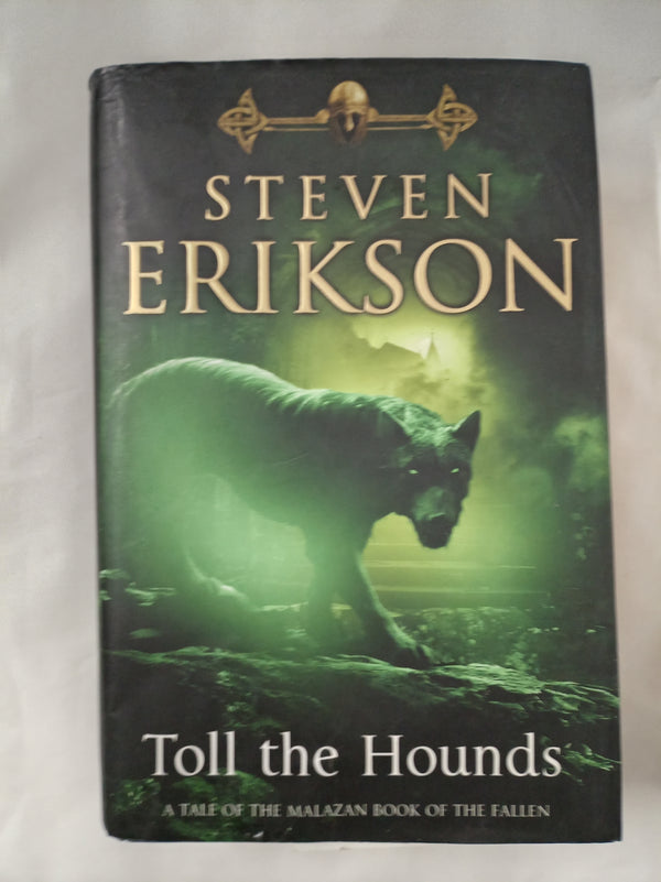 Toll The Hounds: The Malazan Book of the Fallen 8 First UK Edition