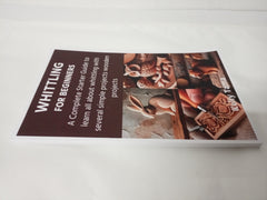 WHITTLING FOR BEGINNERS: A Complete Starter Guide to learn all about whittling with several simple projects wooden projects
