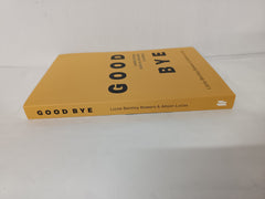 Good Bye: Leading change better by attending to endings