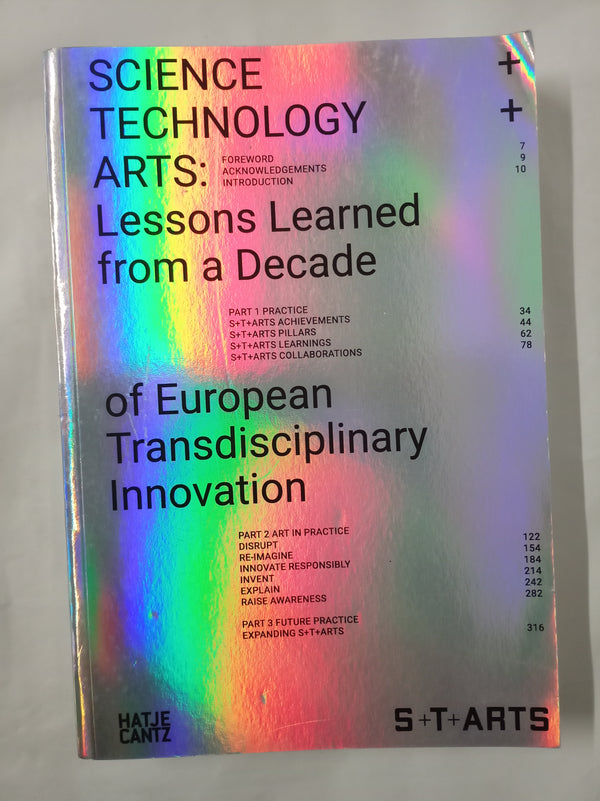 SCIENCE+TECHNOLOGY+ARTS: Lessons Learned from a Decade of European Transdisciplinary Innovation