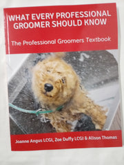 What Every Professional Groomer Should Know: The Professional Groomers Textbook
