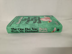 The One Day You Were My Husband: First Edition Hardback with Beautiful Sprayed Edges!  An edge-of-your-seat emotional thriller from the multimillion-copy bestseller