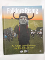 Folklore Rising: An Artist's Journey through the British Ritual Year