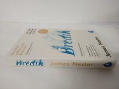 Breath: Improve your health and wellbeing by discovering the lost art of