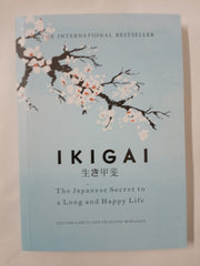 Ikigai: The Japanese secret to a long and happy life