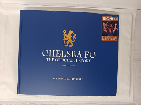 Chelsea FC: The Official History *SIGNED* by Kerry Dixon. Damaged.