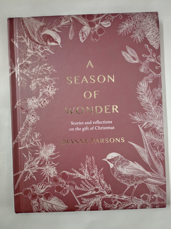 A Season of Wonder: Poems, Reflections and Stories for Cherishing Christmas
