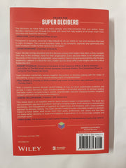 Super Deciders: The Science and Practice of Making Decisions in Dynamic and