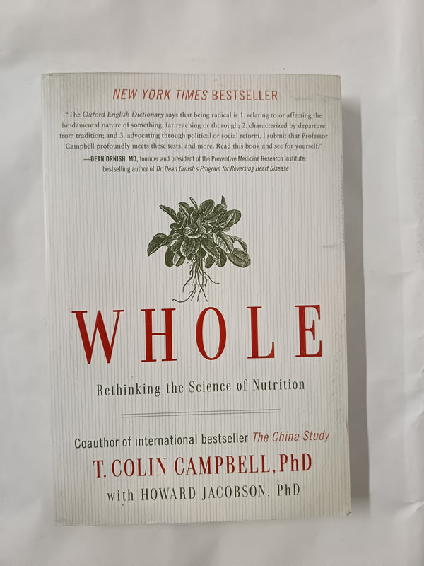 Whole: Rethinking the Science of Nutrition