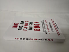 NOT ANOTHER F@CKING WHISKY BOOK
