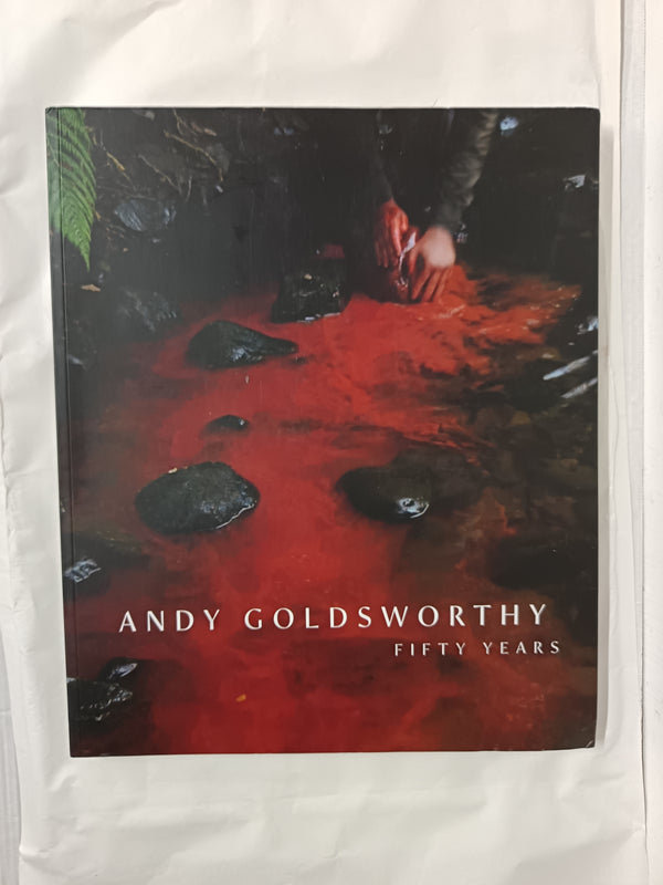 Andy Goldsworthy: Fifty Years