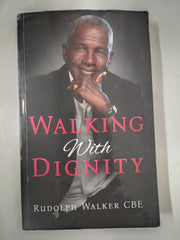 Walking With Dignity *Signed and Dedicated.