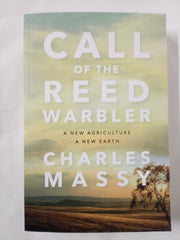 Call of the Reed Warbler: A New Agriculture, A New Earth