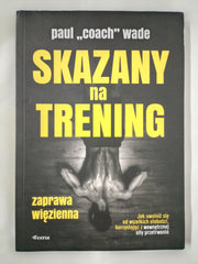 Skazany na trening: Zaprawa więzienna 1 & 2